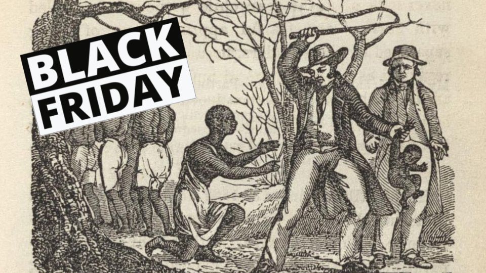 Black Friday y las polémicas sobre la esclavitud en Estados Unidos.