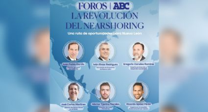 Foros ABC te lleva a conocer 'La Revolución del Nearshoring', regístrate aquí y asiste