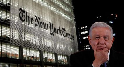 Es preocupante e inaceptable: The New York Times responde a AMLO