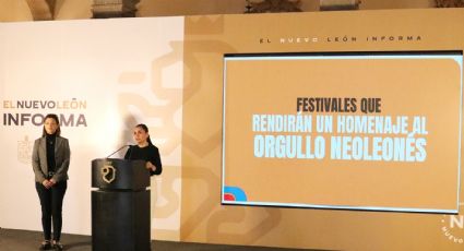 Nuevo León celebrará sus 200 años con cinco festivales regionales y 12 barriales