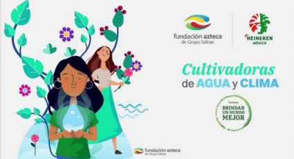 HEINEKEN México impulsa a las mujeres a través de ‘Cultivadoras de Agua y Clima para Brindar un Mundo Mejor'