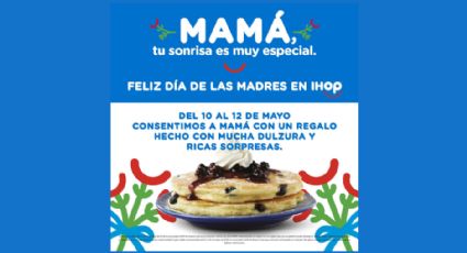 ¡IHOP regala a mamá un dulce platillo!