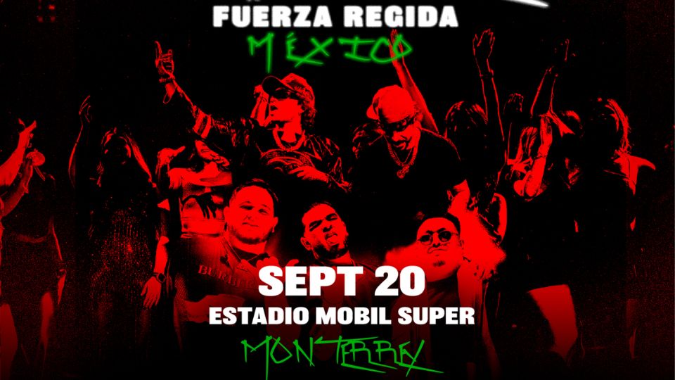 Fuerza Regida regresa a Monterrey con su gira 'Esto No Es Un Tour'.
