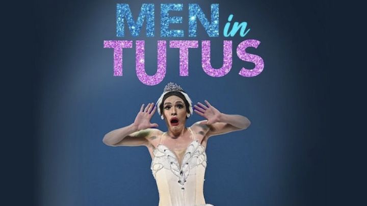 Mens in Tutus: Cuando la Comedia se Encuentra con el Ballet