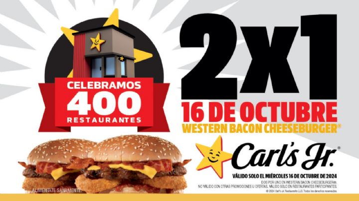 ¡Carl´s Jr. celebra 400 restaurantes en México con 2x1!