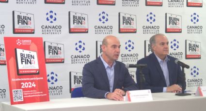 Buen Fin 2024 dejaría 15 mil 800 mdp en Nuevo León: Canaco