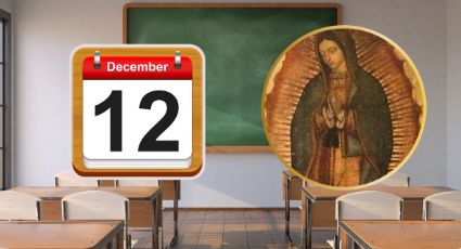 ¿Habrá clases el 12 de diciembre, día de la Virgen de Guadalupe?