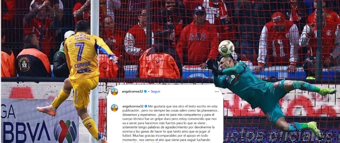 Tigres: Ángel Correa lanza mensaje a la afición tras la Final y agredece por 'devolverle la sonrisa'