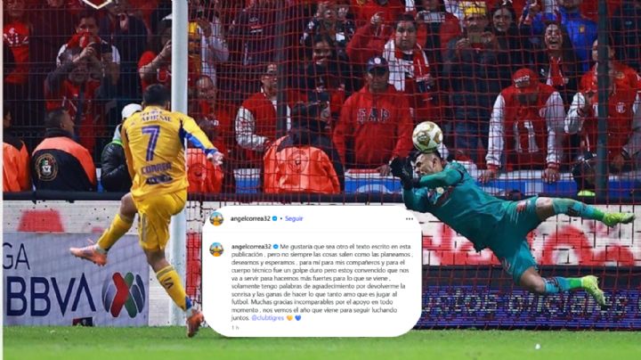 Tigres: Ángel Correa lanza mensaje a la afición tras la Final y agredece por 'devolverle la sonrisa'