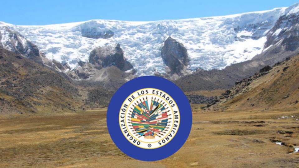 La OEA destacó que la acelerada pérdida de glaciares en los Andes y otras regiones montañosas de las Américas amenaza la disponibilidad de agua potable.