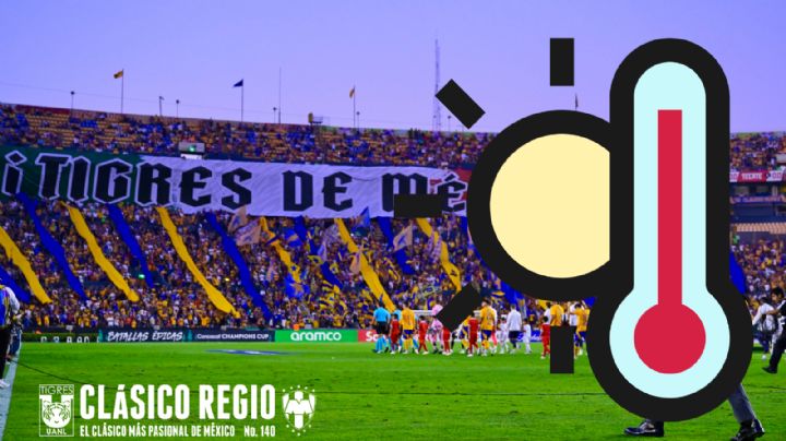 Tigres vs. Rayados: ¿Cómo estará el clima durante el Clásico Regio 140?