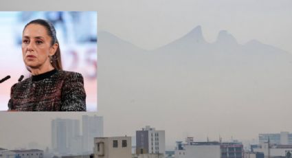 Sheinbaum hará plan contra contaminación en Monterrey, hasta tener estudio de aire