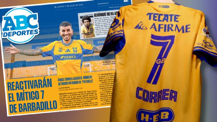 Ángel Correa usará el 7: Tigres rinde homenaje a Barbadillo en el regreso de un número legendario