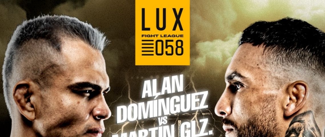 LUX Fight League 058: Alan Domínguez y Martín González disputan título interino welter en Monterrey