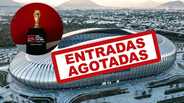 Se agotaron los boletos para el tour del trofeo del Mundial 2026 en Monterrey
