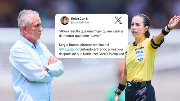 Liga MX 'Una mujer quiere venir a demostrar que tiene huevos': Sergio Bueno a Katia Itzel García